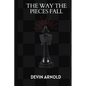 The Way the Pieces Fall - Paperback