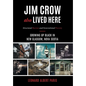 Jim Crow Also Lived Here: Structural Racism And Generational Poverty - Growing Up Black in New Glasgow, Nova Scotia - Hardcover
