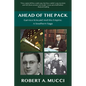 Ahead of the Pack: Garvice Kincaid and His Empire: A Southern Saga - Paperback