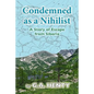Condemned as a Nihilist: A Story of Escape from Siberia - Paperback
