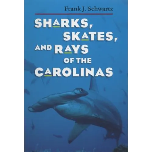 Sharks, Skates, and Rays of the Carolinas - Paperback