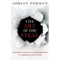 The Art of the Steal: Exposing Fraud & Vulnerabilities in America's Elections - Paperback
