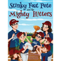 Stinky Feet Pete and the Mighty Hitters - Hardcover