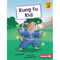 Kung Fu Kid - Library Binding