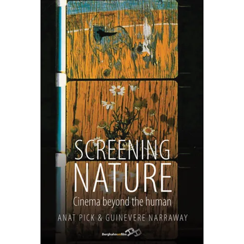 Screening Nature: Cinema Beyond the Human - Paperback