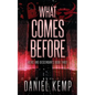 What Comes Before - Paperback