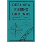 Deep Sea Fishing Grounds - Fire Island to Barnegat - Wrecks, Fishing Banks and Reefs - Paperback