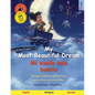 My Most Beautiful Dream - Mi sueño más bonito (English - Spanish): Bilingual children's picture book, with online audio and video - Paperback