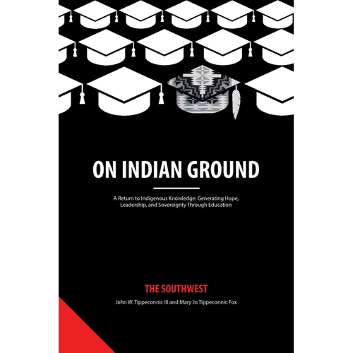 On Indian Ground: The Southwest - Hardcover