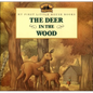 The Deer in the Wood - Hardcover