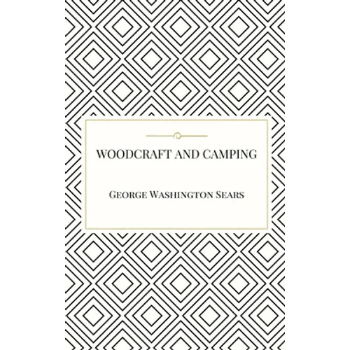 Woodcraft and Camping - Hardcover