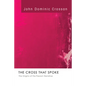 The Cross that Spoke - Paperback