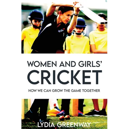 Women and Girls' Cricket: How We Can grow The Game Together - Paperback