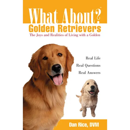 What about Golden Retrievers?: The Joy and Realities of Living with a Golden - Paperback