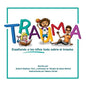 Trauma: Enseñando a los niños todo sobre el trauma - Paperback