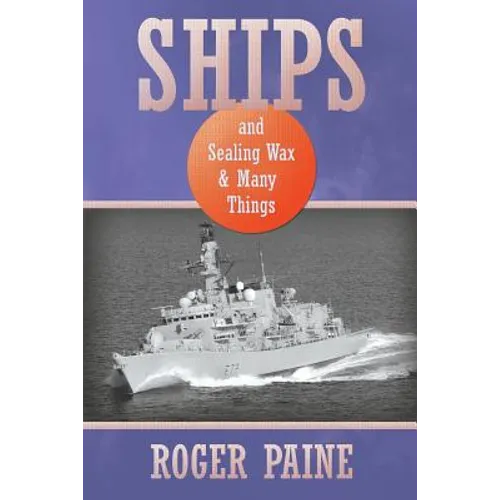 Ships and Sealing Wax and Many Things - Paperback