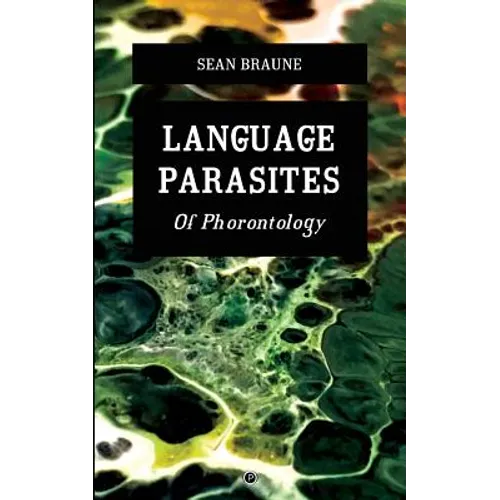 Language Parasites: Of Phorontology - Paperback