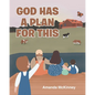 God Has a Plan for This - Paperback