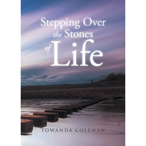 Stepping Over the Stones of Life - Paperback