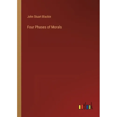 Four Phases of Morals - Paperback