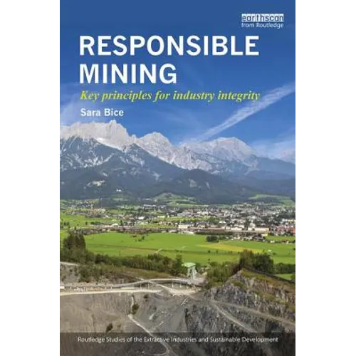 Responsible Mining: Key Principles for Industry Integrity - Paperback