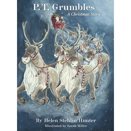 P.T. Grumbles: A Christmas Story - Hardcover