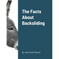The Facts About Backsliding - Paperback