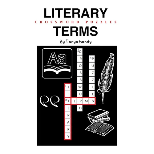Literary Terms Crossword Puzzles: The literary crossword puzzle book of common and obscure terms - Paperback