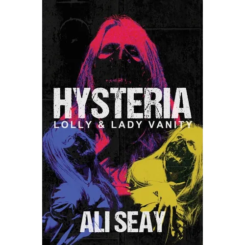 Hysteria: Lolly & Lady Vanity - Paperback