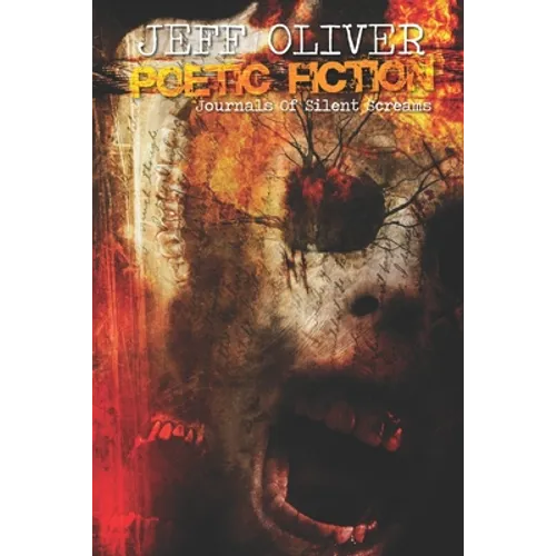 Poetic Fiction: Journals Of Silent Screams - Paperback