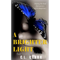 A Brighter Light - Paperback