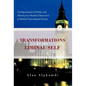 Transformations of the Liminal Self: Configurations of Home and Identity for Muslim Characters in British Postcolonial Fiction - Hardcover