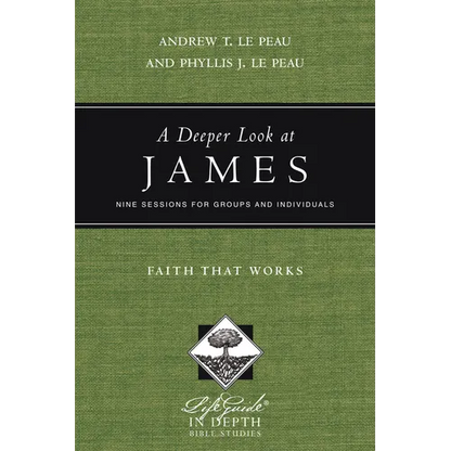A Deeper Look at James: Faith That Works - Paperback