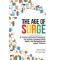 The Age of Surge: A Human-Centered Framework for Scaling Company-Wide Agility and Navigating the of Digital Tsunami - Hardcover