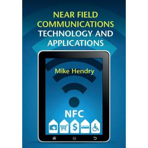 Near Field Communications Technology and Applications - Hardcover