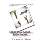 Healthy mom... Sick mom: Fighting Addisons Disease and Fibromyalgia - Paperback