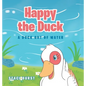 Happy the Duck: A Duck Out of Water - Hardcover