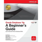 Oracle Database 11g a Beginner's Guide - Paperback
