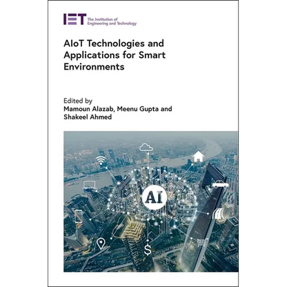 Aiot Technologies and Applications for Smart Environments - Hardcover