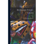 Russian Folk-tales - Hardcover