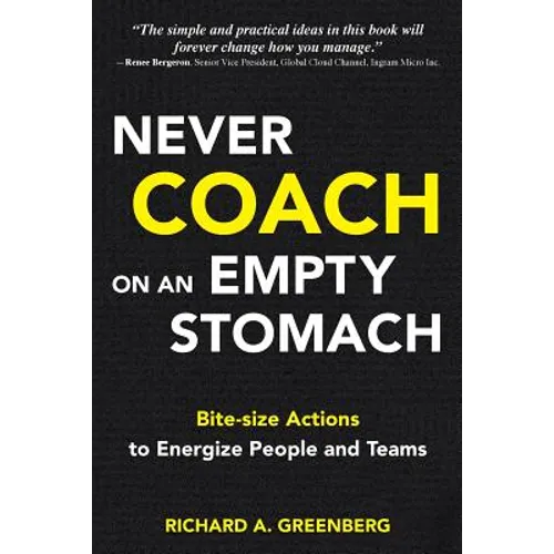 Never Coach on an Empty Stomach - Paperback