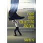 Fight Debt Collectors and Win: Win the Fight with Debt Collectors - Paperback