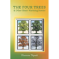 The Four Trees: & Other Heart Warming Stories - Paperback