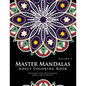 Master Mandala Adult Coloring Book Volume 3: Inspire Creativity, Reduce Stress, and Bring Balance with Mandala Coloring Pages - Paperback