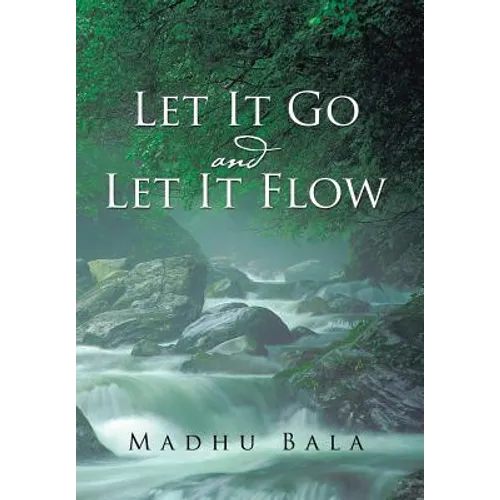 Let it Go and Let it Flow - Hardcover
