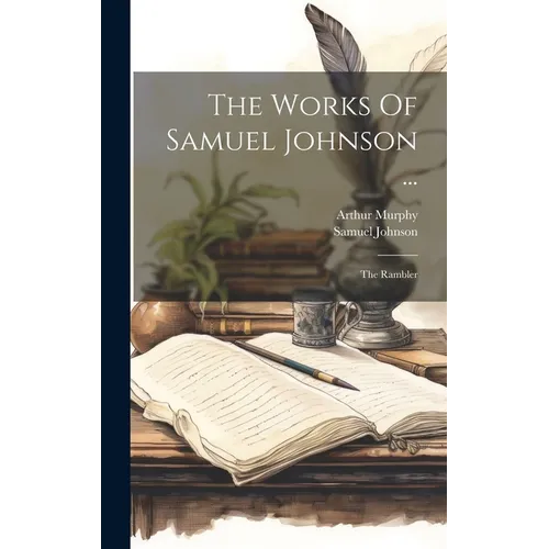 The Works Of Samuel Johnson ...: The Rambler - Hardcover