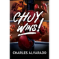 Chuy Wins! - Paperback