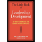 The Little Book of Leadership Development: 50 Ways to Bring Out the Leader in Every Employee - Paperback