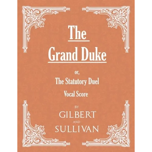 The Grand Duke; or, The Statutory Duel (Vocal Score) - Paperback