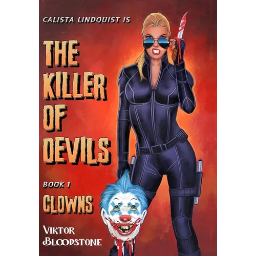 The Killer of Devils: Book 1: Clowns - Hardcover